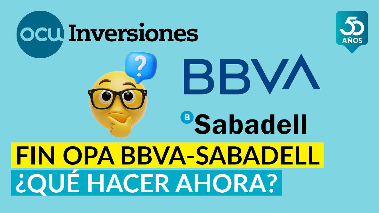 OPA BBVA-SABADELL ¿Qué pasa ahora? ¿Qué hacer?